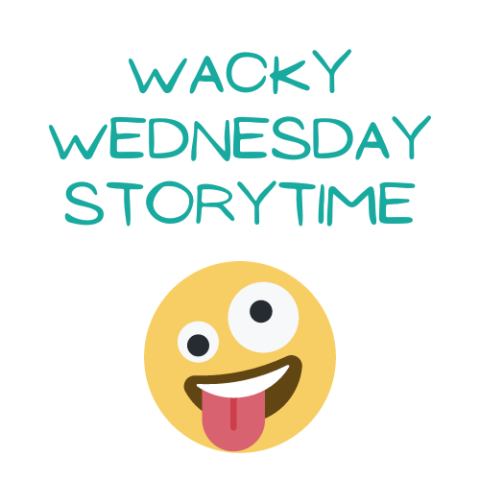 Wacky Wednesday Storytime