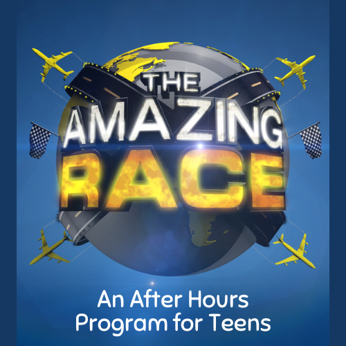 The Amazing Race: An After Hours Teen Program